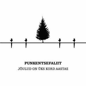 Punkentsefaliit - Jõulud On Üks Kord Aastas