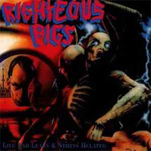 Righteous Pigs - Live And Learn & Stress Related