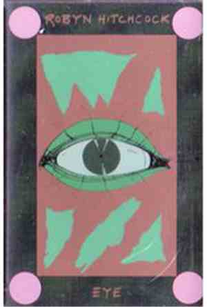 Robyn Hitchcock - Eye