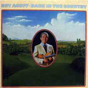 Roy Acuff - Back In The Country