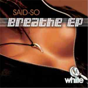 Said-So - Breathe EP