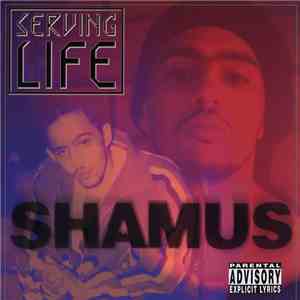 Shamus - Serving Life