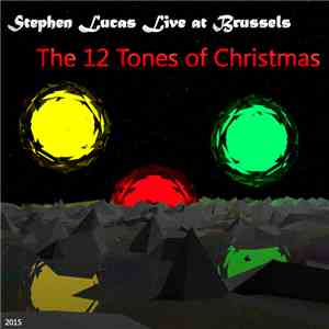 Stephen Lucas Live at Brussels - The 12 Tones of Christmas