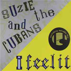 Suzie And The Cubans - I Feel It