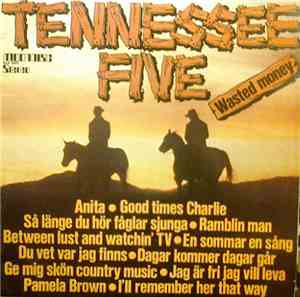 Tennessee Five - Wasted Money