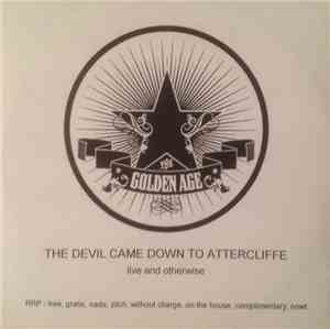 The Golden Age  - The Devil Came Down To Attercliffe