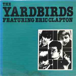 The Yardbirds Featuring Eric Clapton - The Yardbirds Featuring Eric Clapton