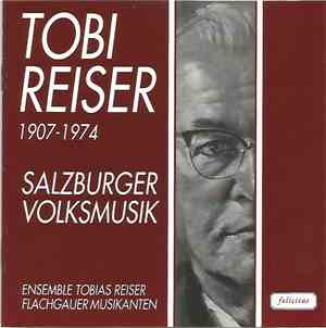 Tobi Reiser, Flachgauer Musikanten, Ensemble Tobi Reiser - Salzburger Volks ...