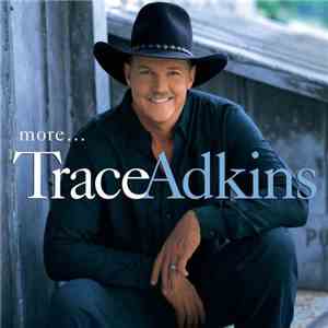 Trace Adkins - More...