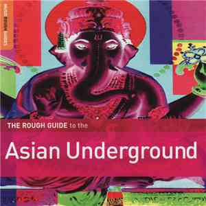 Various - The Rough Guide To The Asian Underground