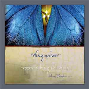 Wingmakers  - Hakomi Chambers 7-12 / Approaching The Divine