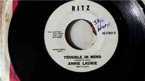 Annie Laurie - Trouble In Mind / Time Out For Tears