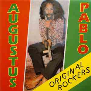 Augustus Pablo - Original Rockers