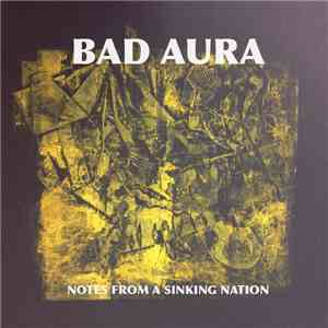 Bad Aura - Notes From A Stinking Nation