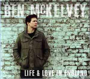 Ben McKelvey - Life & Love In England