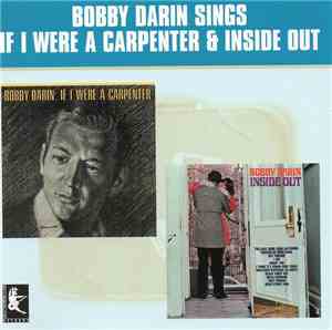 Bobby Darin - If I Were A Carpenter & Inside Out