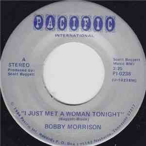 Bobby Morrison - I Just Met A Woman Tonight / Alone Again