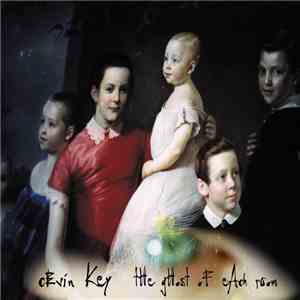 cEvin Key - The Ghost Of Each Room