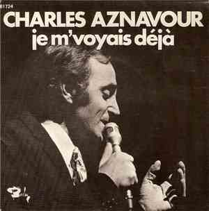 Charles Aznavour - Je M'Voyais Déjà