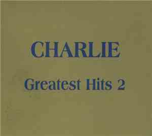 Charlie  - Greatest Hits 2