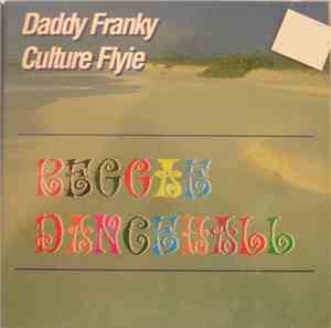 Daddy Franky / Culture Flyie - Reggae Dancehall