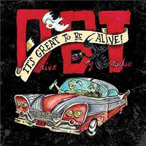 Drive-By Truckers - It's Great To Be Alive