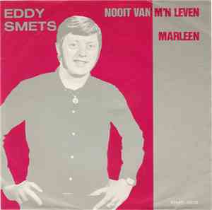 Eddy Smets - Nooit Van M'n Leven