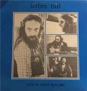 Jethro Tull - Live In Lyon 24/2/1981