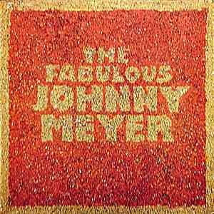 Johnny Meyer - The Fabulous Johnny Meyer