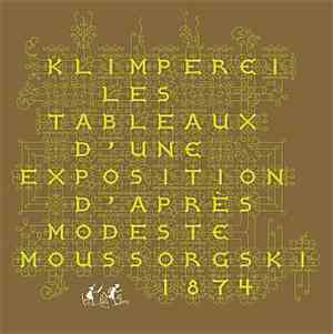 Klimperei -  Les Tableaux D'Une Exposition D'Après Modeste Moussorgski, 187 ...