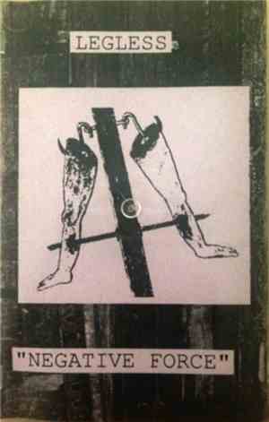 Legless - Negative Force