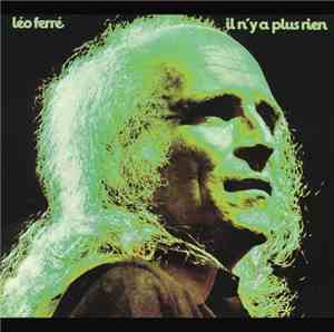 Léo Ferré - Il N'Y A Plus Rien