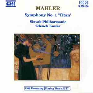 Mahler, Slovak Philharmonic, Zdenek Kosler - Symphony No. 1 