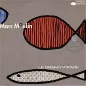 Marc Moulin - Le Grand Voyage