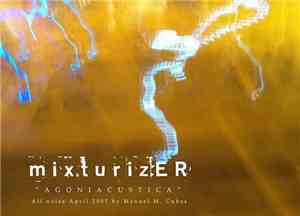 Mixturizer - Agoniacustica