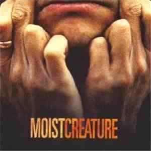 Moist  - Creature
