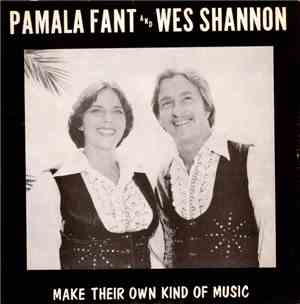 Pamela Fant And Wes Shannon - Make Their Own Kind Of Music