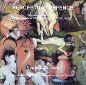 Perceptual Defence - Vaporis Corpora (Hieronymus Bosch The Garden Of Deligh ...
