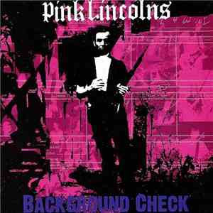 Pink Lincolns - Background Check