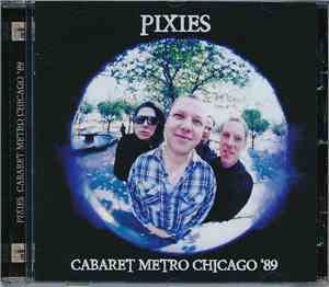 Pixies - Cabaret Metro Chicago '89