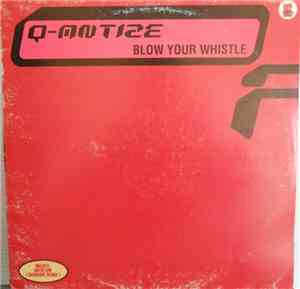Q-Antize - Blow Your Whistle