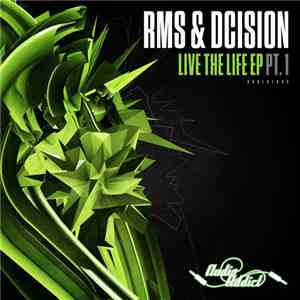 RMS  & Dcision - Live The Life EP - Part 1