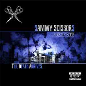 Sammy Scissors - Till Death Arrives