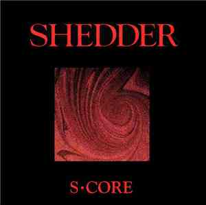 S·Core - Shedder