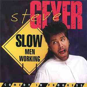 Steve Geyer  - Slow Men Working