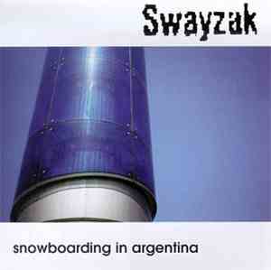 Swayzak - Snowboarding In Argentina