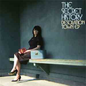 The Secret History - Desolation Town EP