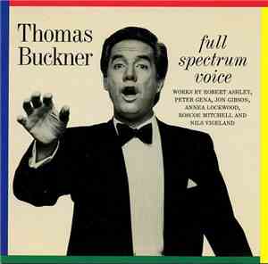 Thomas Buckner - Full Spectrum Voice