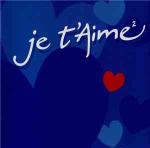 Various - Je T'Aime²