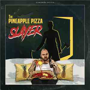 Vincenzo Salvia - The Pineapple Pizza Slayer